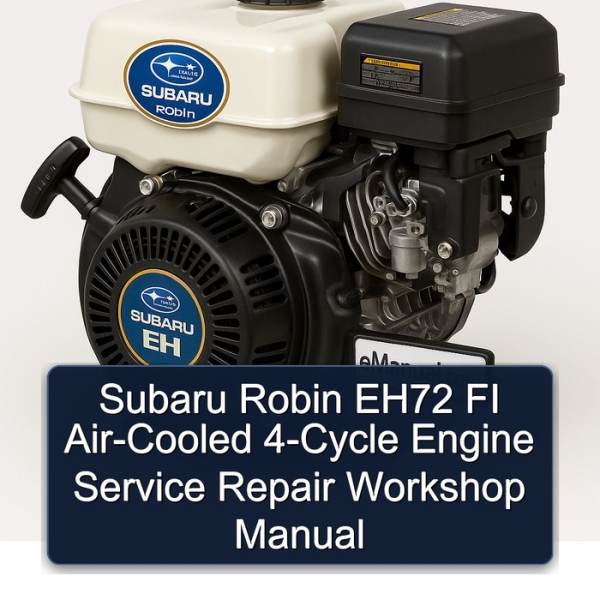 Subaru Robin EH72 FI Air-Cooled 4-Cycle Engine Service Repair Workshop Manual