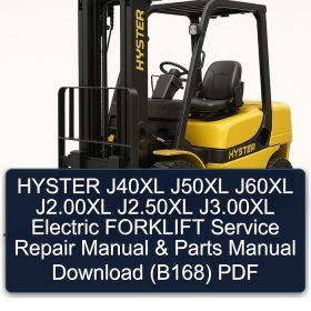 HYSTER J40XL J50XL J60XL J2.00XL J2.50XL J3.00XL Electric FORKLIFT Service Repair Manual & Parts Manual Download (B168) PDF