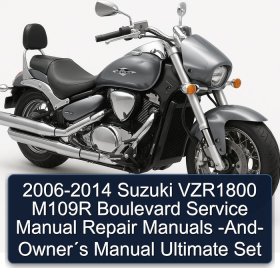 2006-2014 Suzuki VZR1800 M109R Boulevard Service Manual Repair Manuals -And- Owner´s Manual Ultimate Set