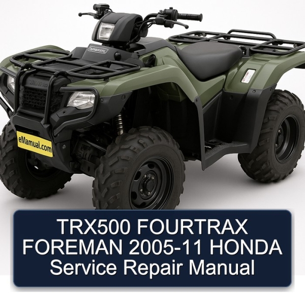 TRX500 FOURTRAX FOREMAN 2005-11 HONDA Service Repair Manual