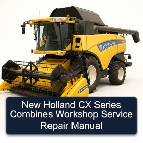 New Holland CX Series Combines Workshop Service Repair Manual