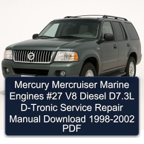 Mercury Mercruiser Marine Engines #27 V8 Diesel D7.3L D-Tronic Service Repair Manual Download 1998-2002 PDF