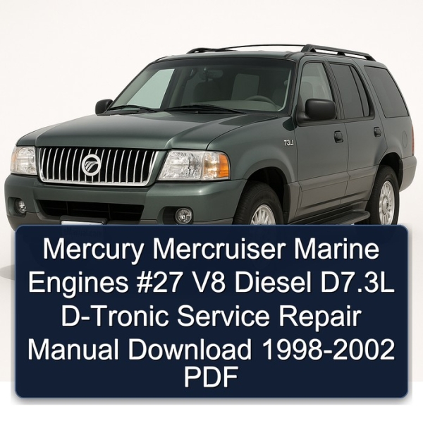 Mercury Mercruiser Marine Engines #27 V8 Diesel D7.3L D-Tronic Service Repair Manual Download 1998-2002 PDF