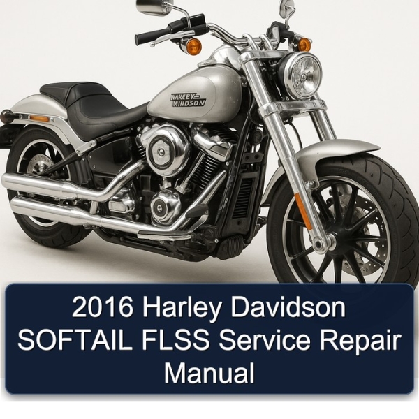 2016 Harley Davidson SOFTAIL FLSS Service Repair Manual