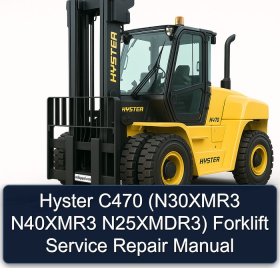 Hyster C470 (N30XMR3 N40XMR3 N25XMDR3) Forklift Service Repair Manual