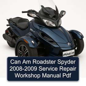 Can Am Roadster Spyder 2008-2009 Service Repair Workshop Manual Pdf