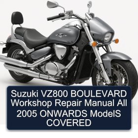Suzuki VZ800 BOULEVARD Workshop Repair Manual All 2005 ONWARDS ModelS COVERED