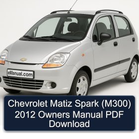 Chevrolet Matiz Spark (M300) 2012 Owners Manual PDF Download