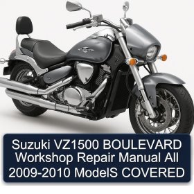 Suzuki VZ1500 BOULEVARD Workshop Repair Manual All 2009-2010 ModelS COVERED