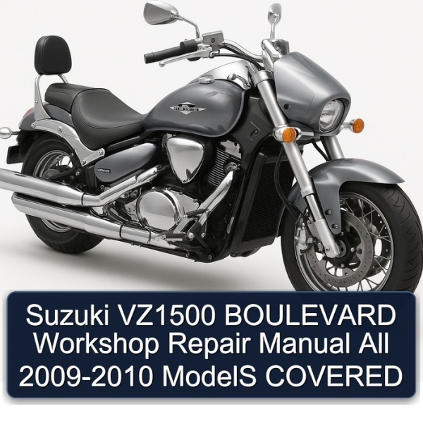Suzuki VZ1500 BOULEVARD Workshop Repair Manual All 2009-2010 ModelS COVERED