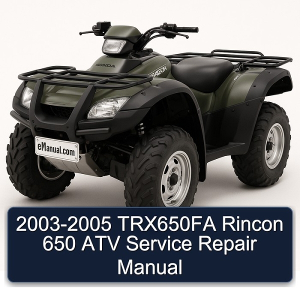 2003-2005 TRX650FA Rincon 650 ATV Service Repair Manual