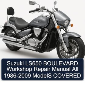 Suzuki LS650 BOULEVARD Workshop Repair Manual All 1986-2009 ModelS COVERED