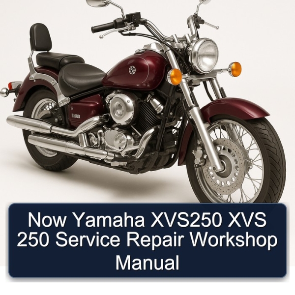 Now Yamaha XVS250 XVS 250 Service Repair Workshop Manual