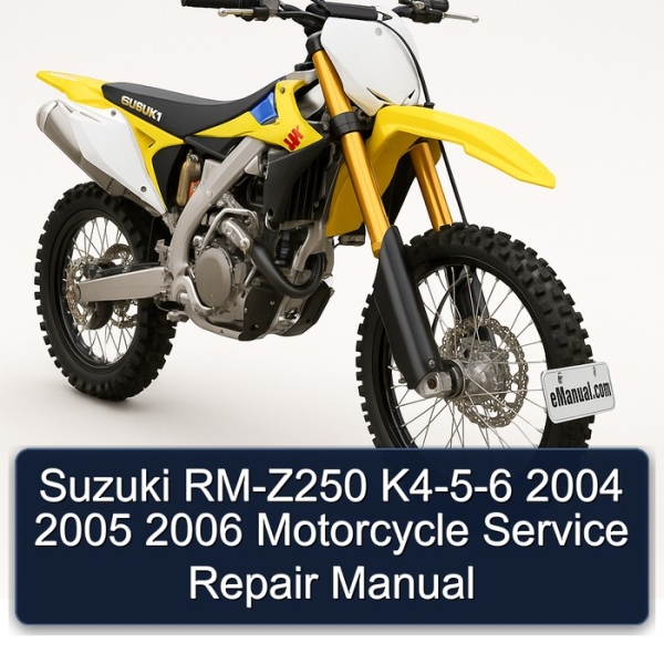 Suzuki RM-Z250 K4-5-6 2004 2005 2006 Motorcycle Service Repair Manual