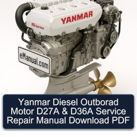 Yanmar Diesel Outborad Motor D27A & D36A Service Repair Manual Download PDF