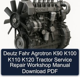Deutz Fahr Agrotron K90 K100 K110 K120 Tractor Service Repair Workshop Manual Download PDF