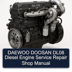 DAEWOO DOOSAN DL08 Diesel Engine Service Repair Shop Manual