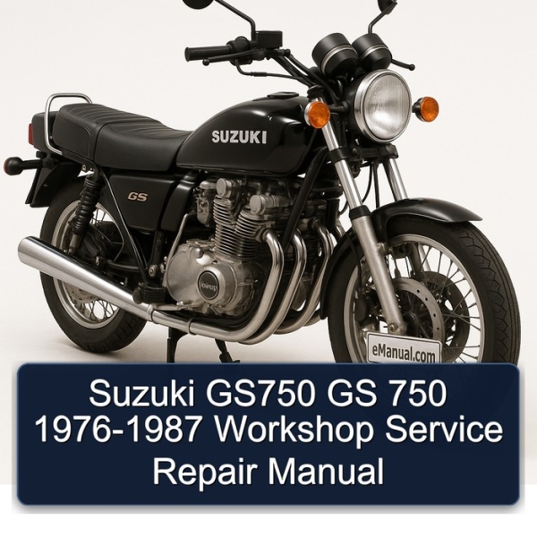 Suzuki GS750 GS 750 1976-1987 Workshop Service Repair Manual