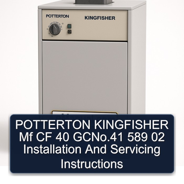 POTTERTON KINGFISHER Mf CF 40 GCNo.41 589 02 Installation And Servicing Instructions
