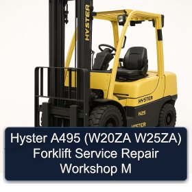 Hyster A495 (W20ZA W25ZA) Forklift Service Repair Workshop M