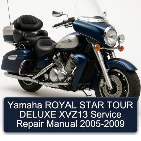 Yamaha ROYAL STAR TOUR DELUXE XVZ13 Service Repair Manual 2005-2009