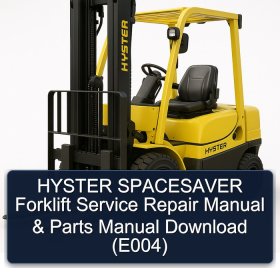 HYSTER SPACESAVER Forklift Service Repair Manual & Parts Manual Download (E004)