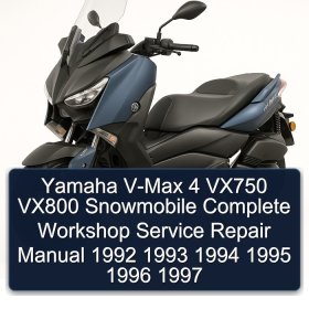 Yamaha V-Max 4 VX750 VX800 Snowmobile Complete Workshop Service Repair Manual 1992 1993 1994 1995 1996 1997