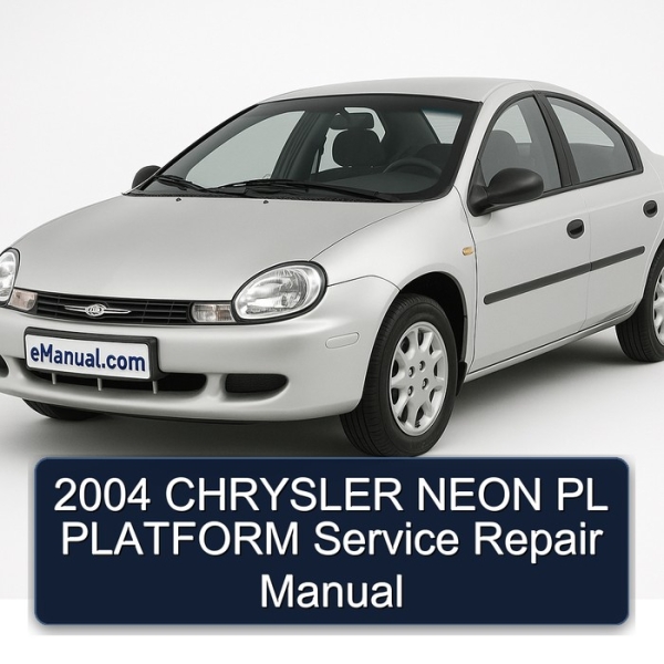 2004 CHRYSLER NEON PL PLATFORM Service Repair Manual