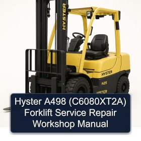 Hyster A498 (C6080XT2A) Forklift Service Repair Workshop Manual