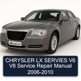 CHRYSLER LX SERVIES V6 V8 Service Repair Manual 2006-2010
