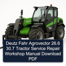 Deutz Fahr Agrovector 26.6 30.7 Tractor Service Repair Workshop Manual Download PDF