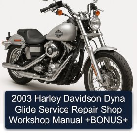 2003 Harley Davidson Dyna Glide Service Repair Shop Workshop Manual +BONUS+