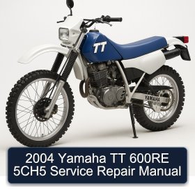 2004 Yamaha TT 600RE 5CH5 Service Repair Manual