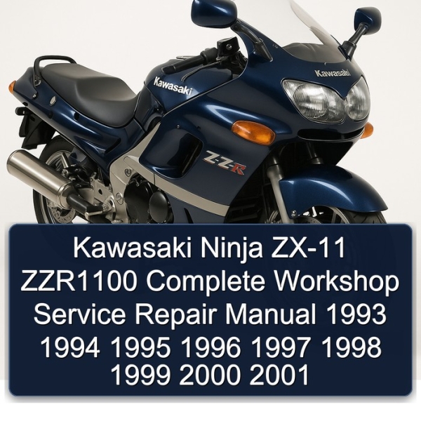Kawasaki Ninja ZX-11 ZZR1100 Complete Workshop Service Repair Manual 1993 1994 1995 1996 1997 1998 1999 2000 2001