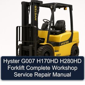 Hyster G007 H170HD H280HD Forklift Complete Workshop Service Repair Manual