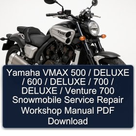 Yamaha VMAX 500 / DELUXE / 600 / DELUXE / 700 / DELUXE / Venture 700 Snowmobile Service Repair Workshop Manual PDF Download