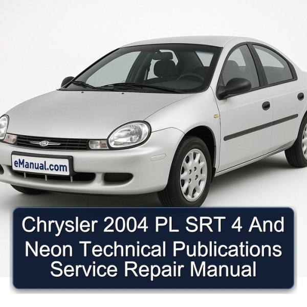 Chrysler 2004 PL SRT 4 And Neon Technical Publications Service Repair Manual
