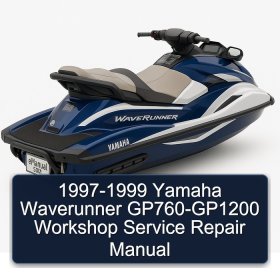 1997-1999 Yamaha Waverunner GP760-GP1200 Workshop Service Repair Manual