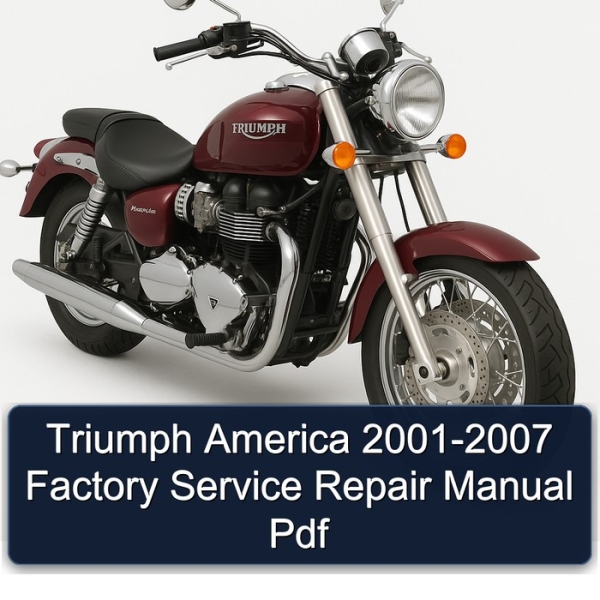 Triumph America 2001-2007 Factory Service Repair Manual Pdf