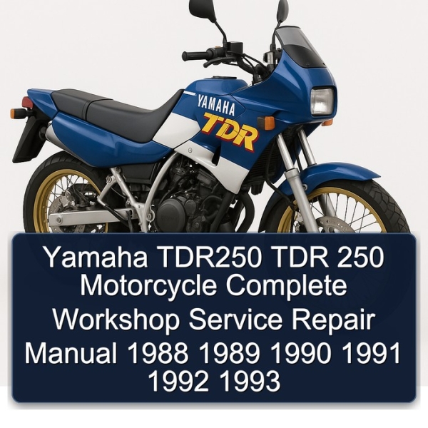 Yamaha TDR250 TDR 250 Motorcycle Complete Workshop Service Repair Manual 1988 1989 1990 1991 1992 1993