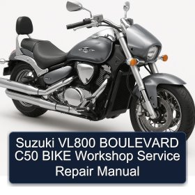 Suzuki VL800 BOULEVARD C50 BIKE Workshop Service Repair Manual