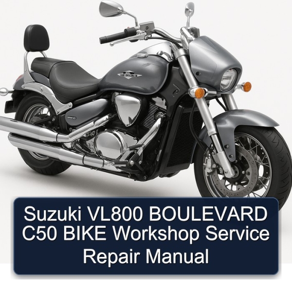 Suzuki VL800 BOULEVARD C50 BIKE Workshop Service Repair Manual