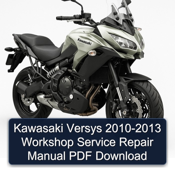 Kawasaki Versys 2010-2013 Workshop Service Repair Manual PDF Download