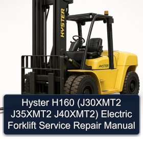 Hyster H160 (J30XMT2 J35XMT2 J40XMT2) Electric Forklift Service Repair Manual