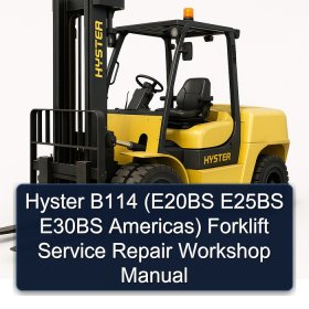 Hyster B114 (E20BS E25BS E30BS Americas) Forklift Service Repair Workshop Manual