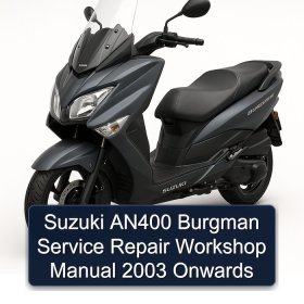 Suzuki AN400 Burgman Service Repair Workshop Manual 2003 Onwards