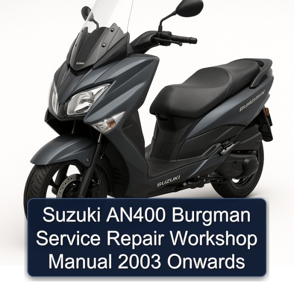 Suzuki AN400 Burgman Service Repair Workshop Manual 2003 Onwards