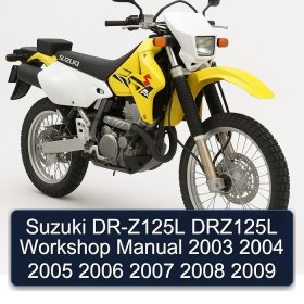 Suzuki DR-Z125L DRZ125L Workshop Manual 2003 2004 2005 2006 2007 2008 2009