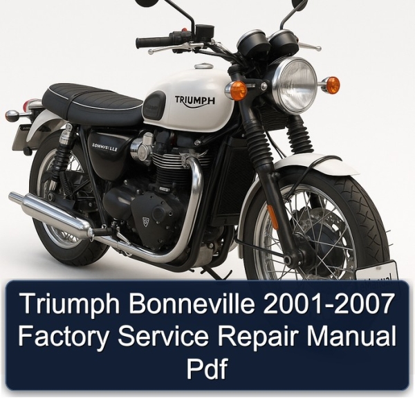 Triumph Bonneville 2001-2007 Factory Service Repair Manual Pdf