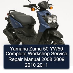 Yamaha Zuma 50 YW50 Complete Workshop Service Repair Manual 2008 2009 2010 2011